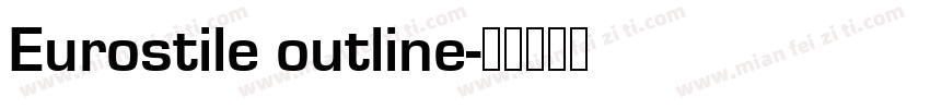Eurostile outline字体转换